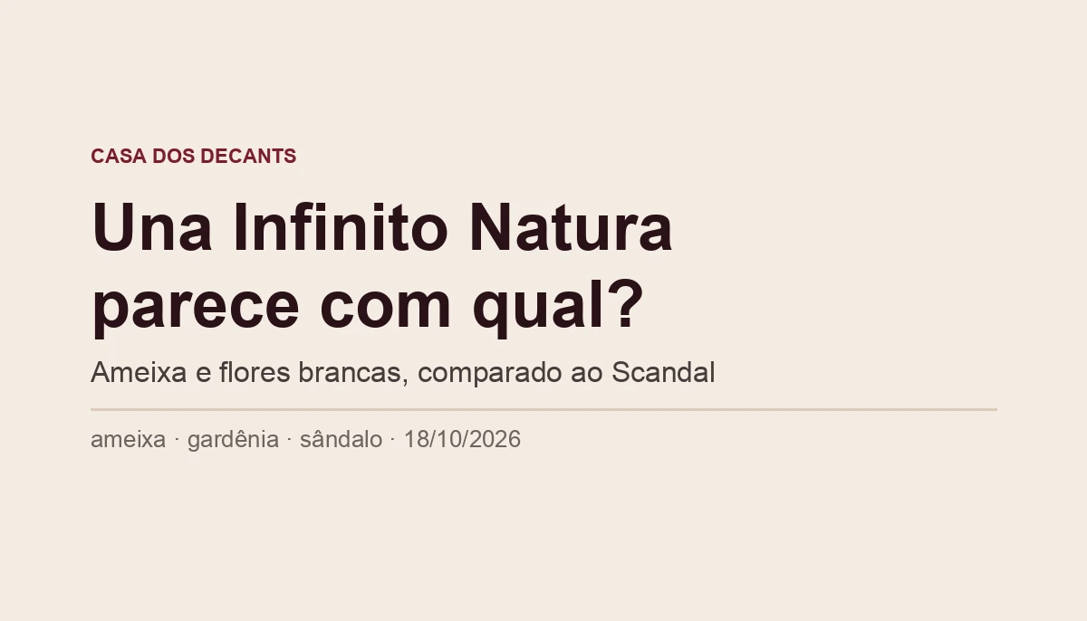 Capa tipográfica: Una Infinito Natura parece com qual? Ameixa e flores brancas, comparado ao Scandal